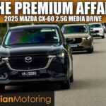 2025 Mazda CX-60 Driven – The Premium Affair | #FirstLook