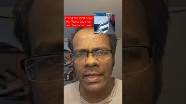 Friend and I test drove the Toyota Legender and Toyota Fortuner