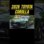 2026年型トヨタ・カローラ完全公開！驚きの進化と新機能を徹底レビュー！